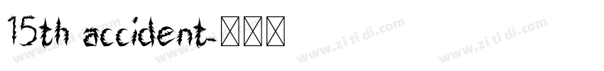 15th accident字体转换